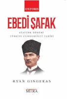 Ebedi Şafak-Atatrk Dnemi Trkiye Cumhuriyeti Tarihi