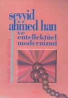 Seyyid Ahmed Han ve Entellektel Modernizmi