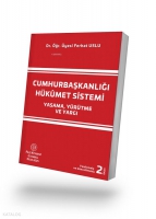Cumhurbaşkanlığı Hükûmet Sistemi Yasama, Yürütme ve Yargı Cumhurbaşkanlığı Hükûmet Sistemi Yasama, Yürütme ve Yargı