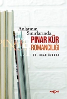 Anlatının Sınırlarında Pınar Kr Romancılığı