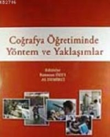 Coğrafya Öğretiminde Yöntem ve Yaklaşım Coğrafya Öğretiminde Yöntem ve Yaklaşım