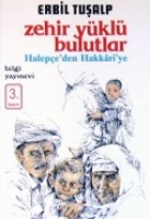 Zehir Yüklü Bulutlar - Halepçe'den Hakkari'ye Zehir Yüklü Bulutlar - Halepçe'den Hakkari'ye