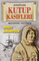 Kutup Kaşifleri - Kaşifler Roald Amundsen