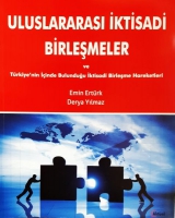 Uluslararası İktisadi Birleşmeler ve Trkiyenin İinde Bulunduğu İktisadi Birleşme Hareketleri