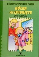 Eğitici Öyküler Dizisi-Güler Alışverişte Eğitici Öyküler Dizisi-Güler Alışverişte