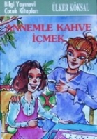 Annemle Kahve İçmek Annemle Kahve İçmek