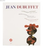 Jean Debuffet; XX. yzyılın byk bir sanatısıyla buluşma Baskılar ve Resimler 1944 - 1984