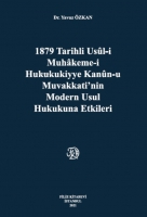 1879 Tarihli Usl-İ Muhakeme-İ Hukukukiyye Kanun-U Muvakkati,Nin Modern Usul Hukukuna Etkileri