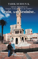 İzmir, Aah İzmirim!...