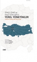 Siyasi, İdari ve Mali Ynleriyle Yerel Ynetimler (Trkiye zerine Bir İnceleme)