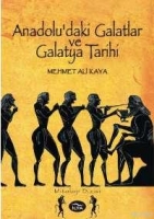 Anadoludaki Galatlar ve Galatya Tarihi