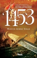 1453: 3 Nisan'dan 29 Mays'a Fetih Gnl