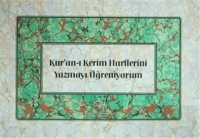 Kur'an- Kerim Harflerini Yazmay reniyorm