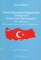 Terrle Mcadele Bağlamında Trkiye'nin Kuzey Irak Operasyonu (2007-2008 Yılları)