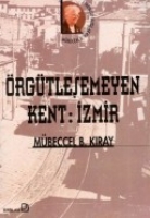 rgtleşemeyen Kent: İzmir