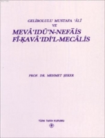 Gelibolulu Mustafa 'Ali ve Meva'ıd'n-Nefais Fi-Kava 'Idi'l-Mecalis