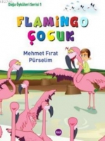 Flamingo ocuk; Doğa ykleri Serisi 1