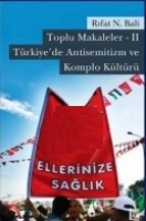Toplu Makaleler 2 - Trkiye'de Antisemitizm ve Komplo Kltr