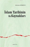 İslam Tarihinin ilk Kaynakları