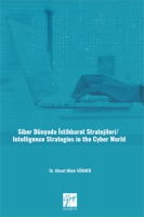 Siber Dnyada İstihbarat Stratejileri/ Intelligence Strategies In The Cyber World