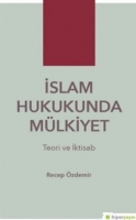 İslam Hukukunda Mlkiyet Teori ve İktisab