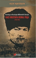 Kurtuluş ve Kuruluşta Milletvekili Gzyle Gazi Mustafa Kemal Paşa