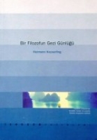 Bir Filozofun Gezi Günlüğü Bir Filozofun Gezi Günlüğü