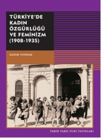 Trkiye'de Kadn zgrl ve Feminizm ( 1908-1935)