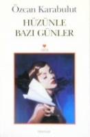 Hüzünle Bazı Günler Hüzünle Bazı Günler