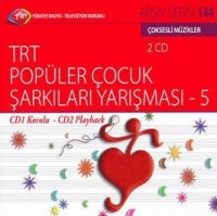 TRT Ariv Serisi 144: TRT Popler ocuk arklar Yarmas 5 (CD)