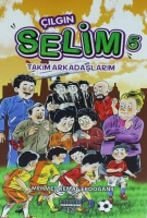 lgn Selim 5 - Takm Arkadalarm