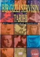 Bir Gizli Servisin Tarihi; Milli İstihbarat Teşkilatı Bir Gizli Servisin Tarihi; Milli İstihbarat Teşkilatı