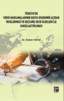 Trkiye' de Vergi Harcamalarının Sosyo-Ekonomik Aıdan İncelenmesi ve Seilmiş OECD lkeleri İle Karşılaştırılması