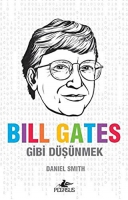 Bill Gates Gibi Dşnmek