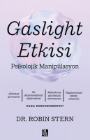 Gaslight Etkisi - Psikolojik Maniplasyon