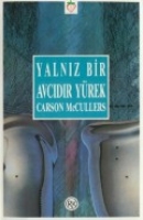 Yalnız Bir Avcıdır Yürek Yalnız Bir Avcıdır Yürek