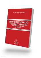 Cumhurbaşkanlığı Hükûmet Sistemi Yasama, Yürütme ve Yargı Cumhurbaşkanlığı Hükûmet Sistemi Yasama, Yürütme ve Yargı
