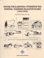 Savaş Yıllarında Trkiye'de Sosyal Yardım Faaliyetleri (1914-1923)