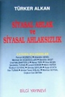 Siyasal Ahlak Ve Siyasal Ahlaksızlık Siyasal Ahlak Ve Siyasal Ahlaksızlık