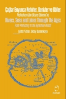ağlar Boyunca Nehirler Denizler ve Gller -Rivers, Seas and Lakes Through The Ages