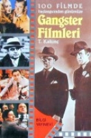 100 Filmde Başlangıcından Günümüze| Gangster Filmleri 100 Filmde Başlangıcından Günümüze| Gangster Filmleri