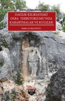 Karakabaklı ve Işıkkale: Dağlık Kilikia'da Kırsal Yerleşimlerde Kentsel Mimari - Kilikia Arkeolojisi
