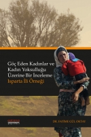 G Eden Kadınlar ve Kadın Yoksulluğu zerine Bir İnceleme: Isparta İli rneği Aıklama Yorumlar (