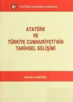 Atatrk ve Trkiye Cumhuriyeti'nin Tarihsel Geliimi