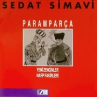 Paramparça; Yeni Zenginler - Harp Fakirleri Paramparça; Yeni Zenginler - Harp Fakirleri