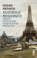 Huzursuz Modernite Avrupa Entelektel  Tarihi zerine Makaleler