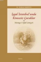 İşgal İstanbul'unda Kimsesiz ocuklar ve Himaye-i Etfal Cemiyeti
