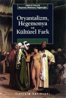 Oryantalizm Hegamonya ve Kültürel Fark Oryantalizm Hegamonya ve Kültürel Fark