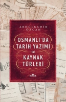 Osmanl'da Tarih Yazm ve Kaynak Trleri