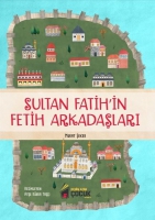 Sultan Fatih'in Fetih Arkadalar